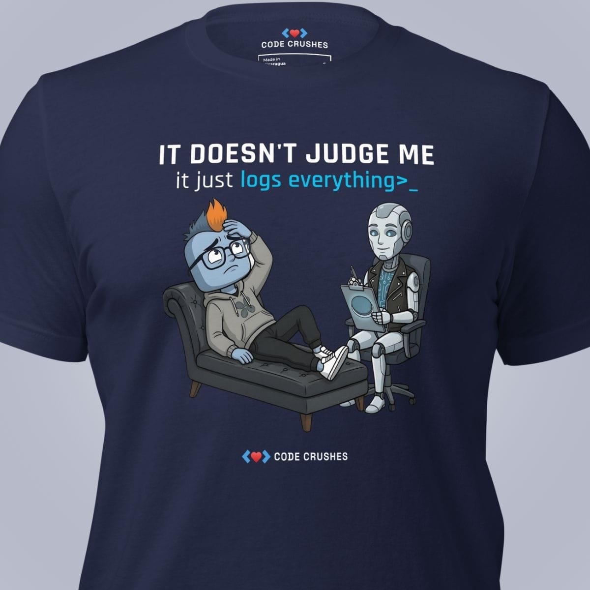 Code Crushes T-SHIRT It Doesn't Judge Me. It Just Logs Everything T-Shirt