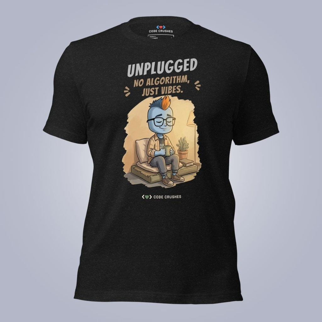 Code Crushes T-SHIRT Black Heather / S Unplugged. No Algorithm, Just Vibes. T-Shirt