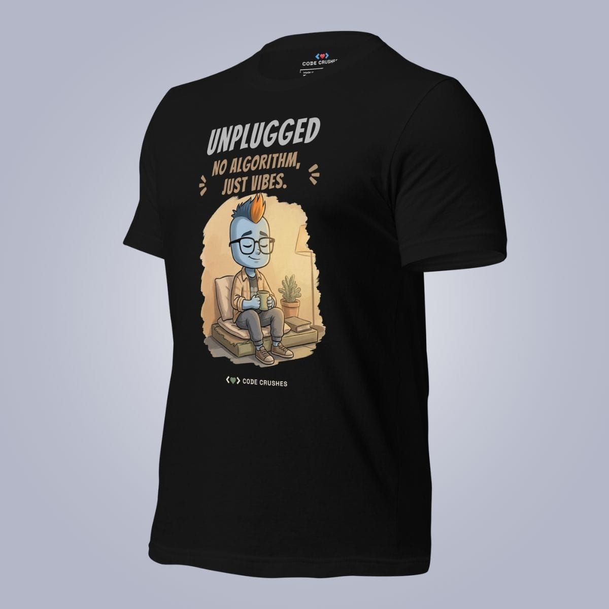 Code Crushes T-SHIRT Unplugged. No Algorithm, Just Vibes. T-Shirt