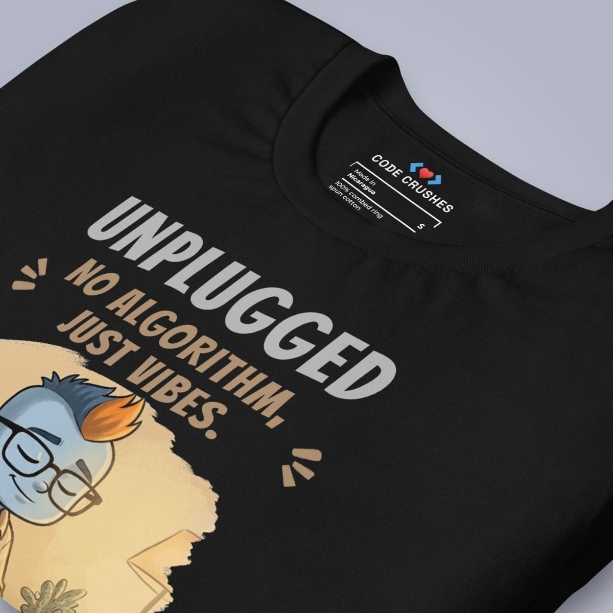 Code Crushes T-SHIRT Unplugged. No Algorithm, Just Vibes. T-Shirt