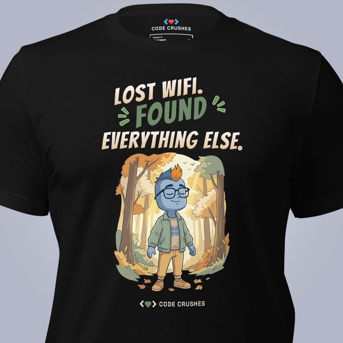 Code Crushes T-SHIRT Lost WiFi, Found Everything Else T-Shirt