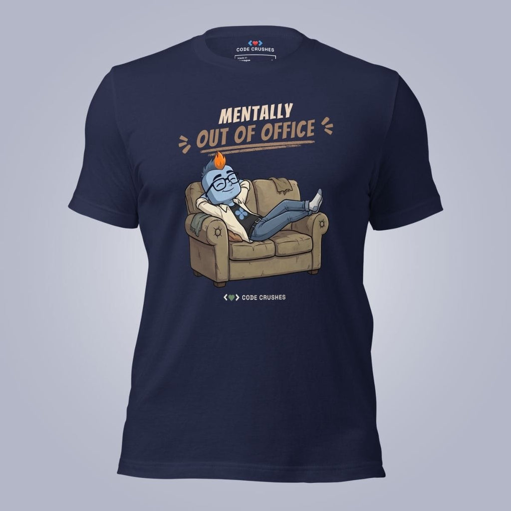 Code Crushes T-SHIRT Navy / S Mentally Out of Office. T-Shirt