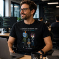 I Asked AI to Do My Job. It Asked for a Raise. T-Shirt