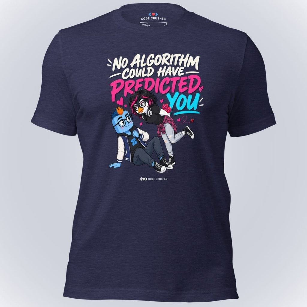 Code Crushes T-SHIRT Heather Midnight Navy / S No Algorithm Could Have Predicted You T-Shirt