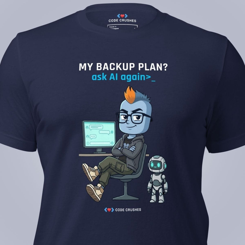 Code Crushes T-SHIRT My Backup Plan T-Shirt
