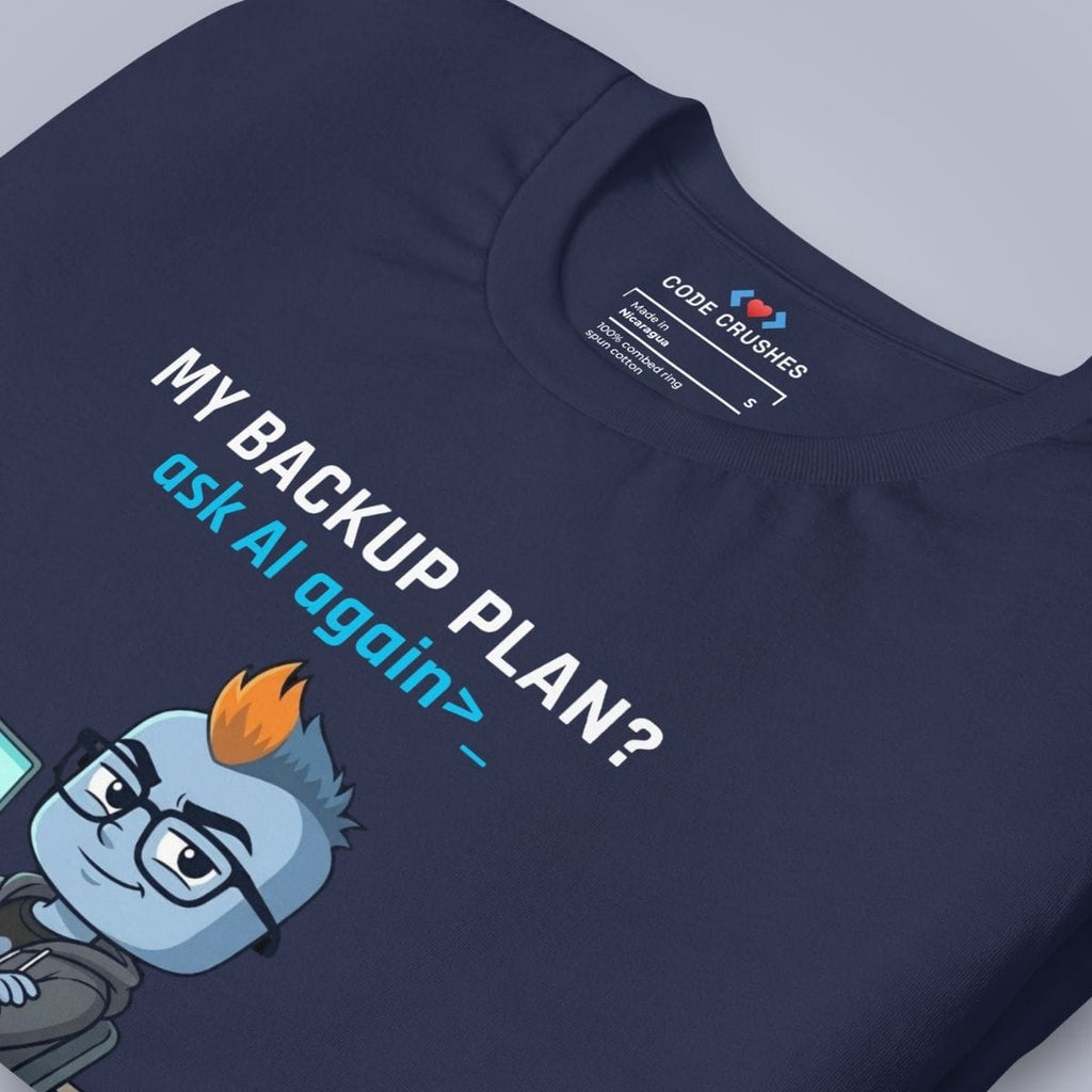 Code Crushes T-SHIRT My Backup Plan T-Shirt