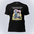 My Bugs Are Features When I'm With You T-Shirt