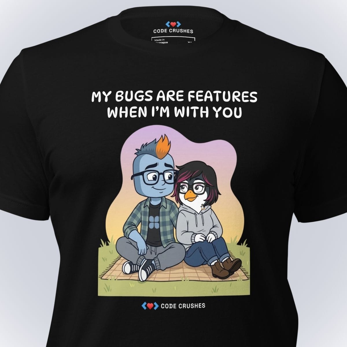 Code Crushes T-SHIRT My Bugs Are Features When I'm With You T-Shirt