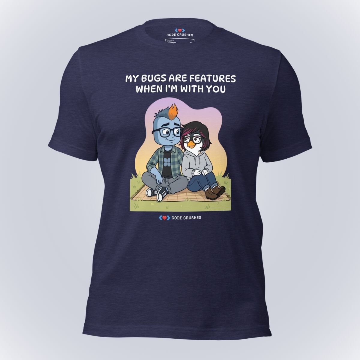 My Bugs Are Features When I'm With You T-Shirt