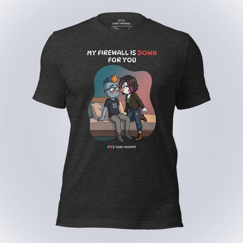 Code Crushes T-SHIRT Dark Grey Heather / S My Firewall Is Down for You. T-Shirt