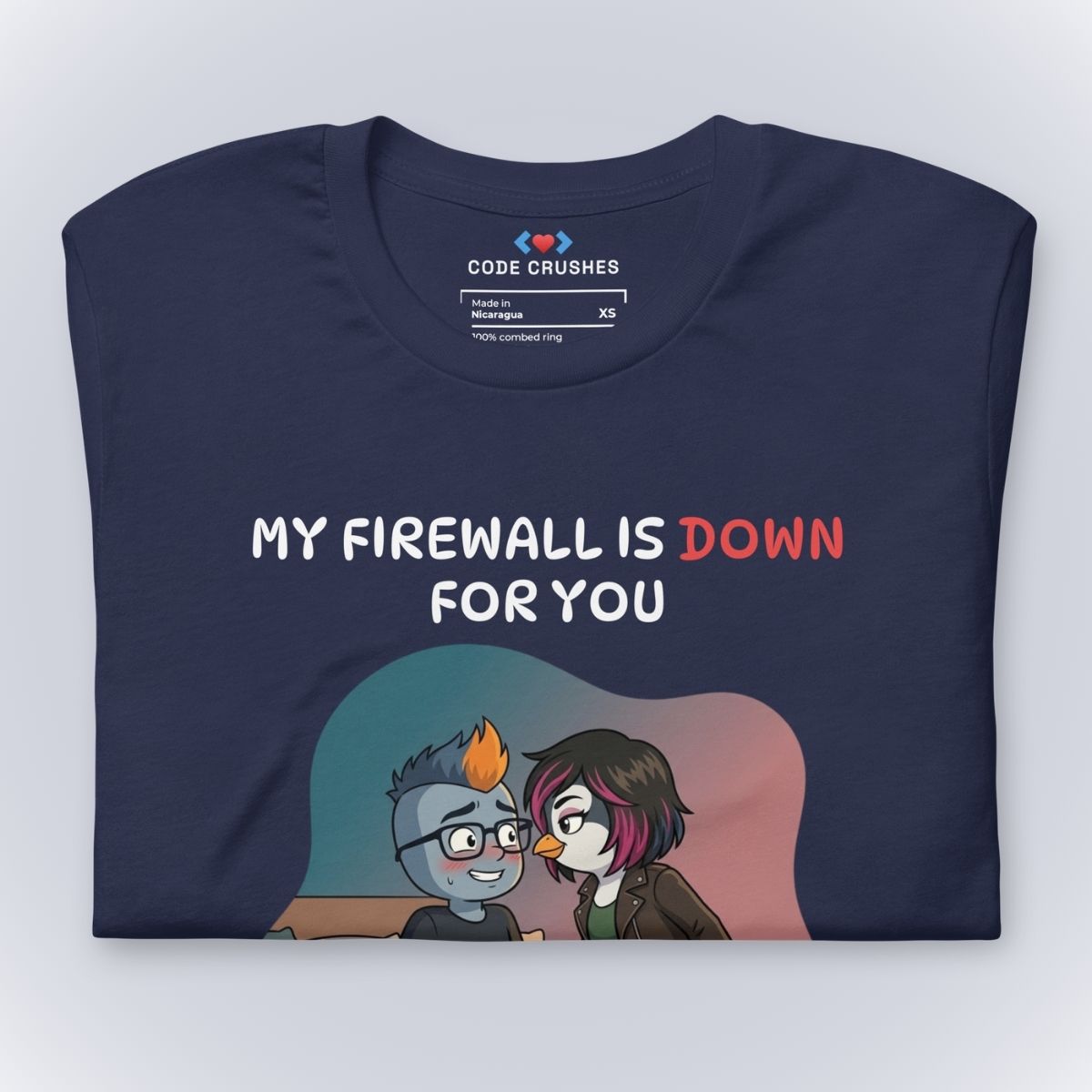 My Firewall Is Down for You. T-Shirt