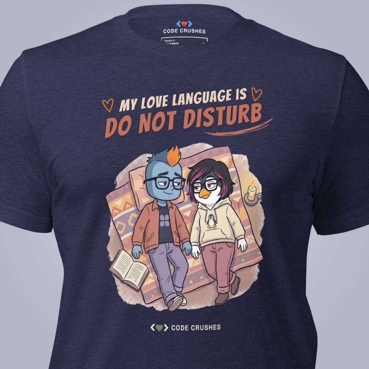 Code Crushes T-SHIRT My Love Language Is Do Not Disturb T-Shirt