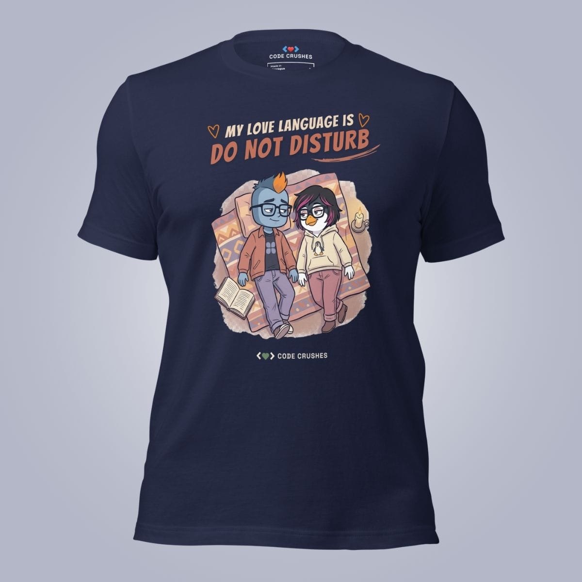 Code Crushes T-SHIRT Navy / S My Love Language Is Do Not Disturb T-Shirt