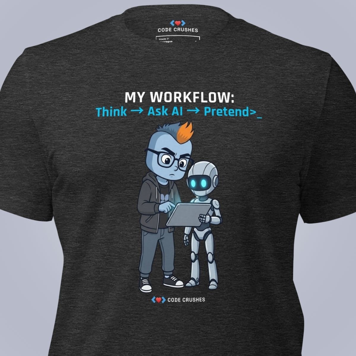 Code Crushes T-SHIRT My Workflow T-Shirt