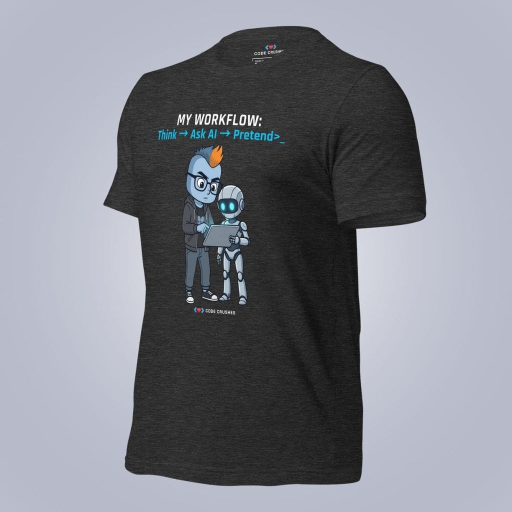 Code Crushes T-SHIRT My Workflow T-Shirt