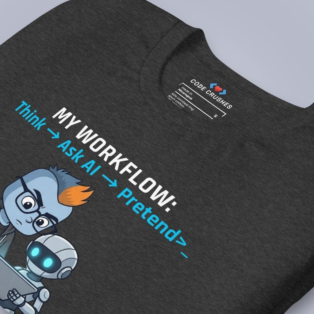 Code Crushes T-SHIRT My Workflow T-Shirt