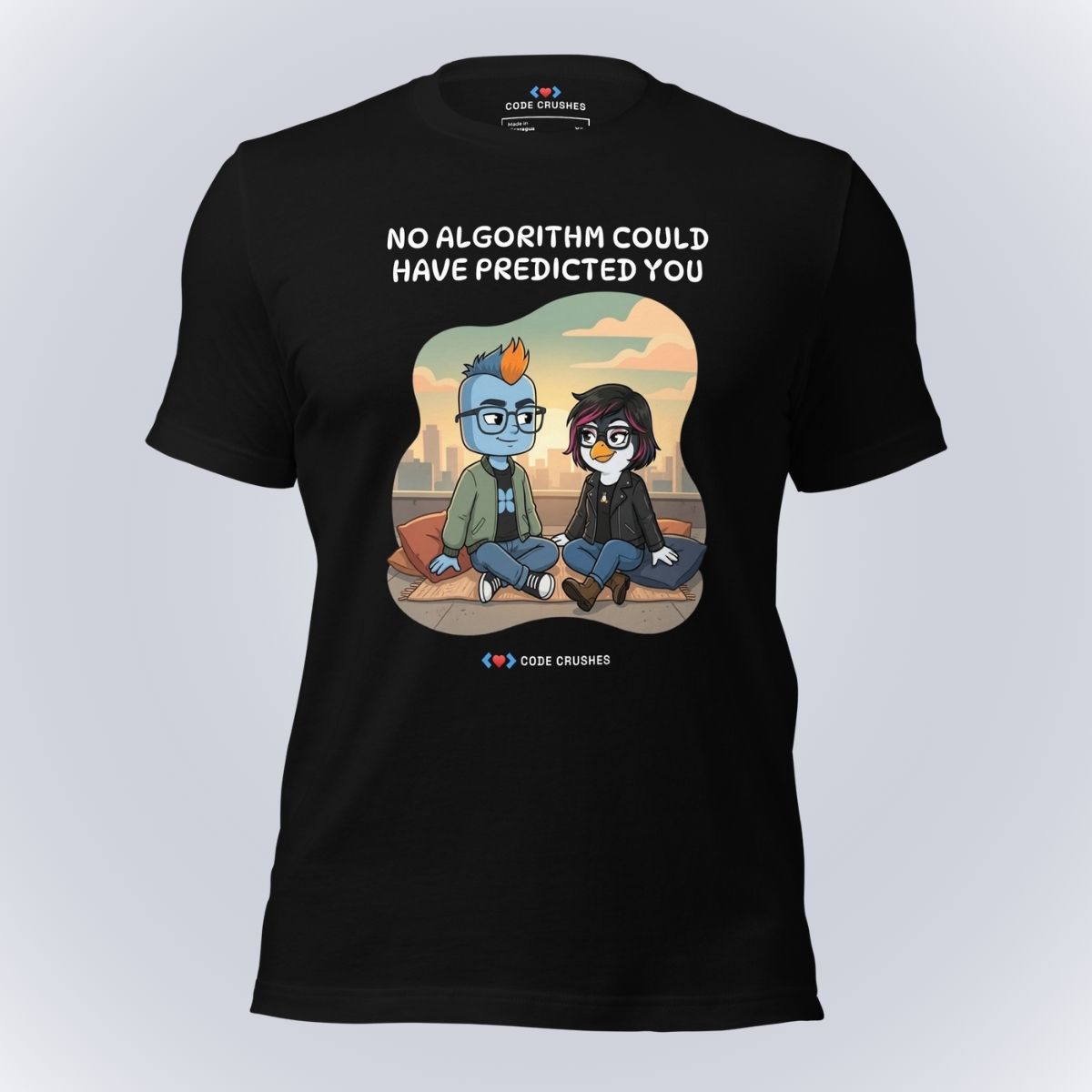 No Algorithm Could Have Predicted You T-Shirt