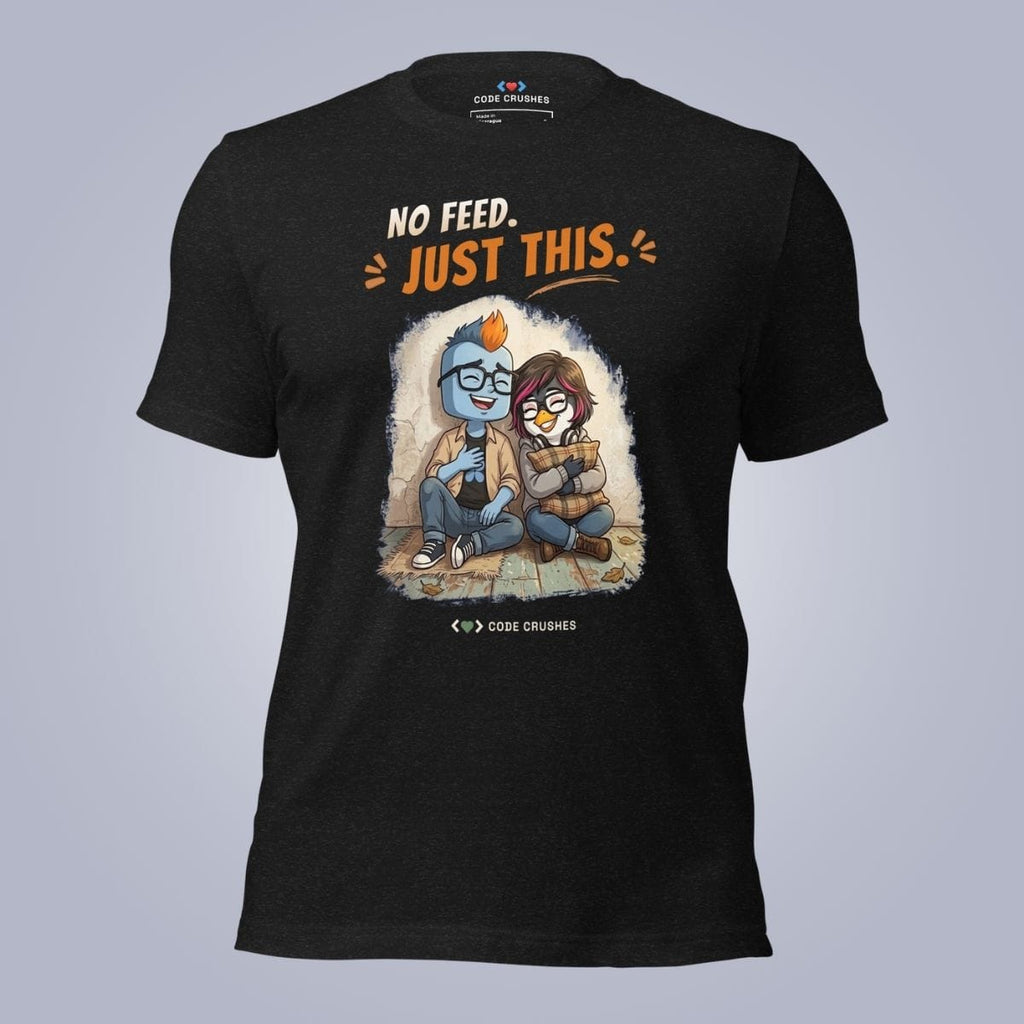 Code Crushes T-SHIRT Black Heather / S No Feed. Just This. T-Shirt