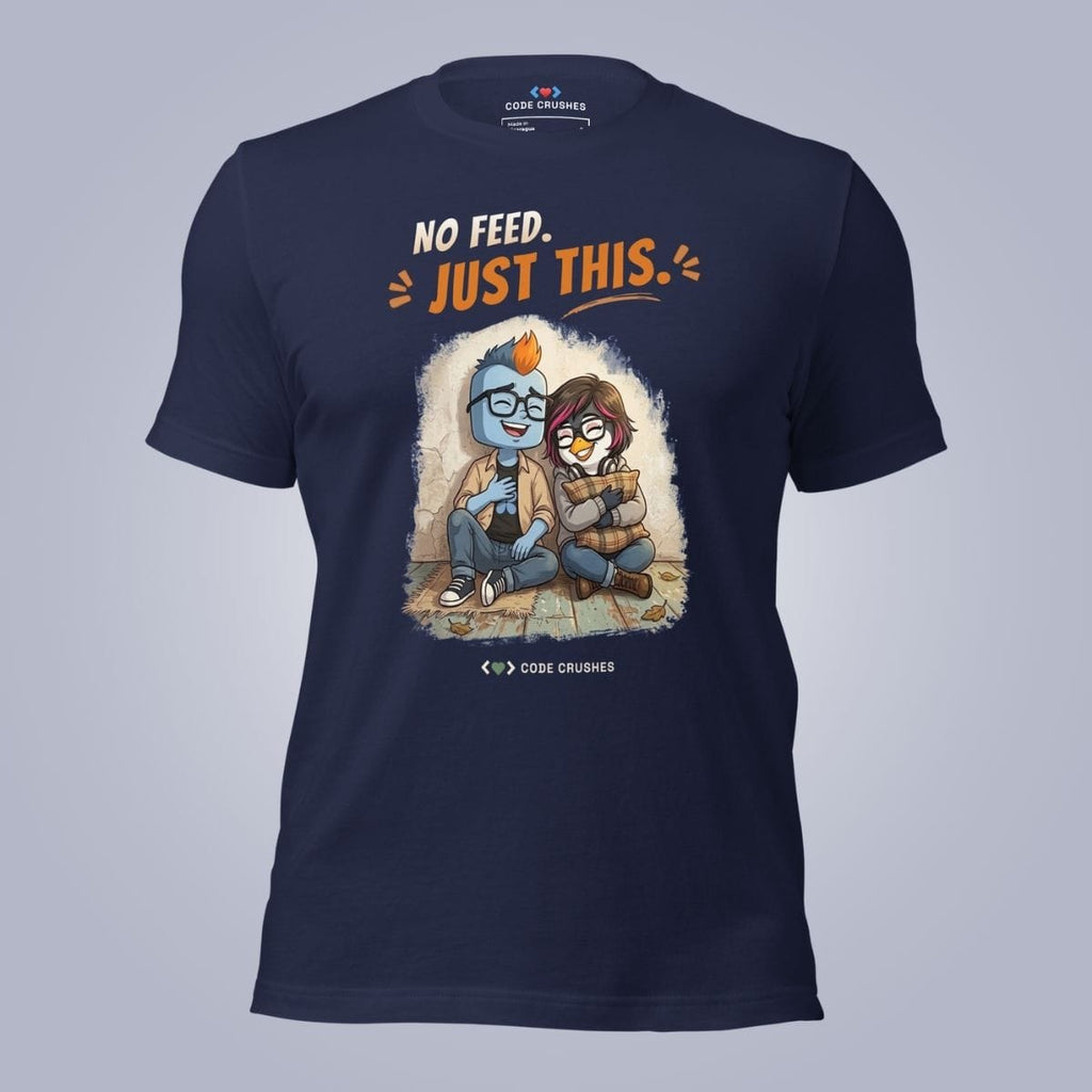 Code Crushes T-SHIRT Navy / S No Feed. Just This. T-Shirt