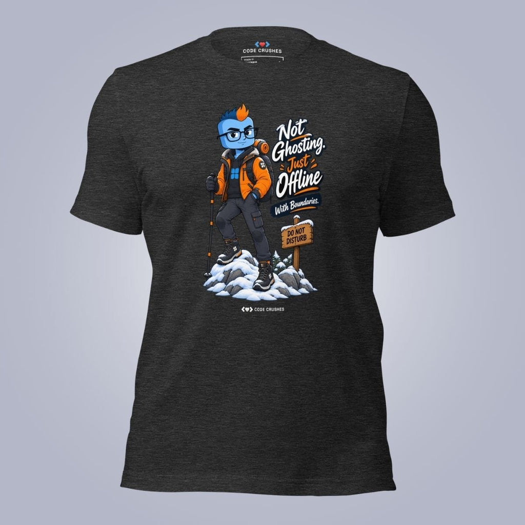 Code Crushes T-SHIRT Dark Grey Heather / S Not Ghosting, Just Offline With Purpose T-Shirt