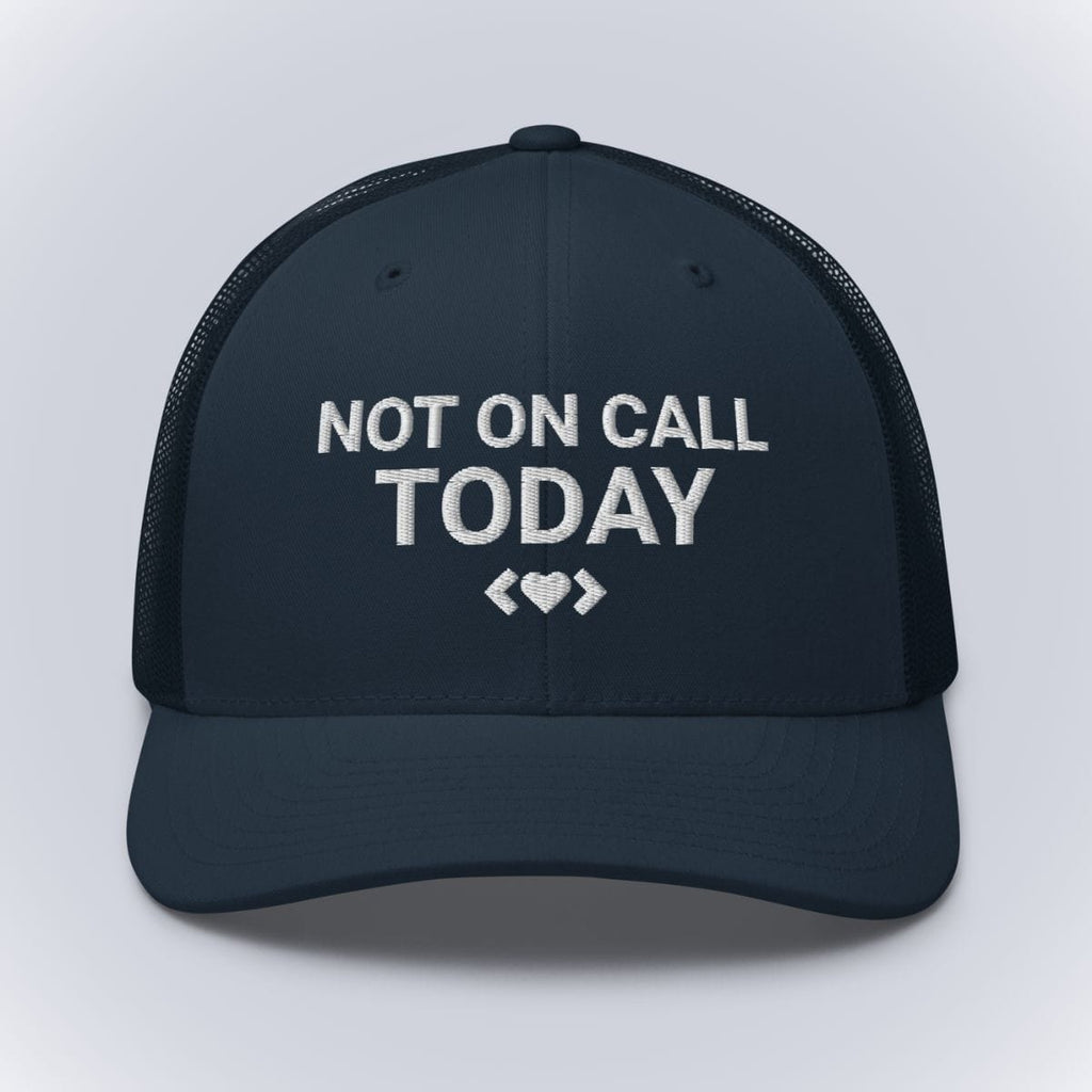 Code Crushes EMBROIDERY Navy Not On Call Today Cap