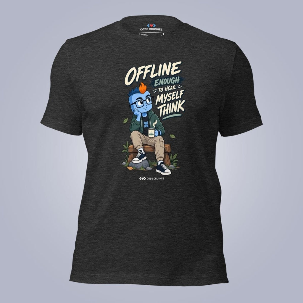 Code Crushes T-SHIRT Dark Grey Heather / S Windy - Offline Enough to Hear Myself Think T-Shirt