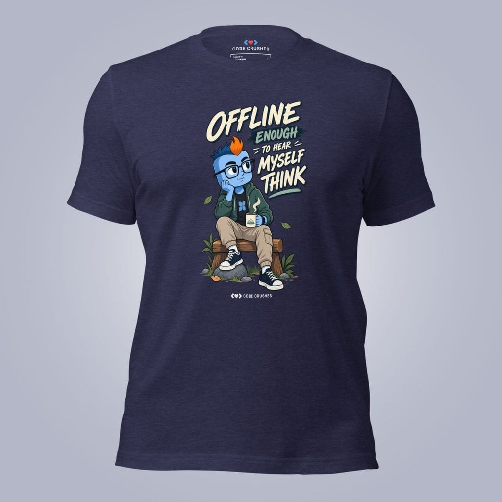Code Crushes T-SHIRT Heather Midnight Navy / S Windy - Offline Enough to Hear Myself Think T-Shirt