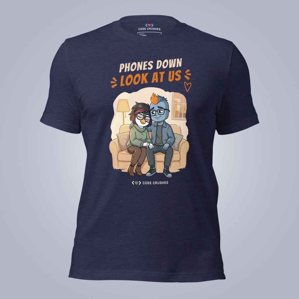 Code Crushes T-SHIRT Heather Midnight Navy / S Phones Down. Look at Us. T-Shirt