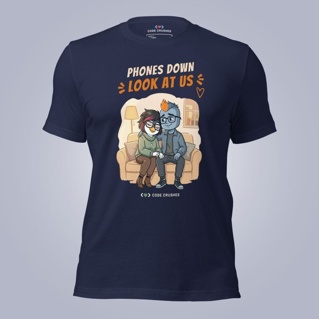 Code Crushes T-SHIRT Navy / S Phones Down. Look at Us. T-Shirt