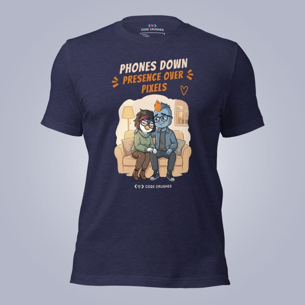Code Crushes T-SHIRT Heather Midnight Navy / S Phones Down. Presence over Pixels. T-Shirt