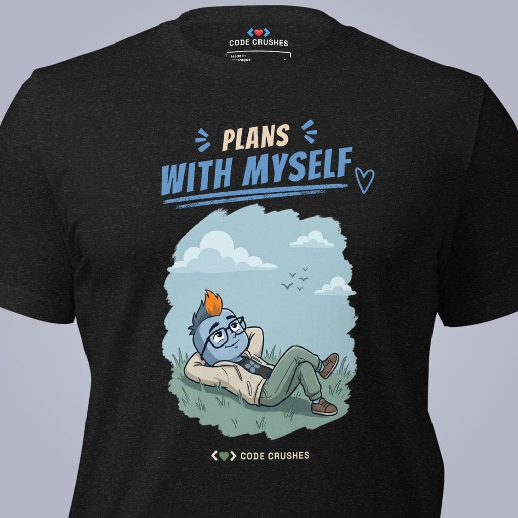 Code Crushes T-SHIRT Plans With Myself. T-Shirt