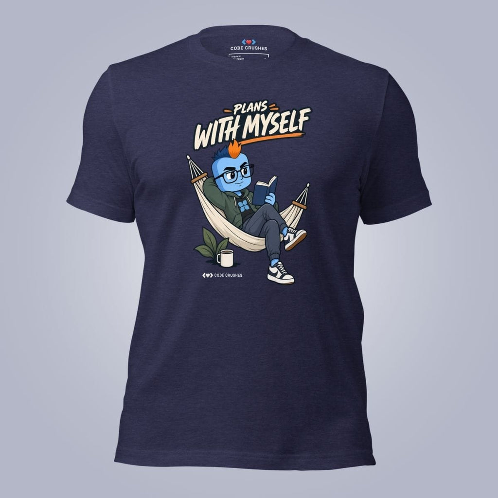 Code Crushes T-SHIRT Heather Midnight Navy / S Plans With Myself. T-Shirt