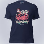 Code Crushes T-SHIRT Navy / S Pretty. Powerful. Problem-Solving T-Shirt