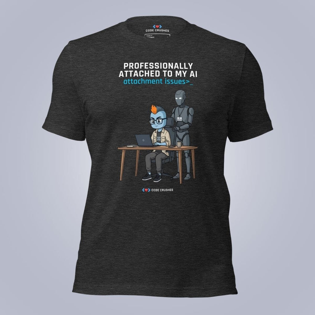 Code Crushes T-SHIRT Dark Grey Heather / S Professionally Attached to My AI T-Shirt