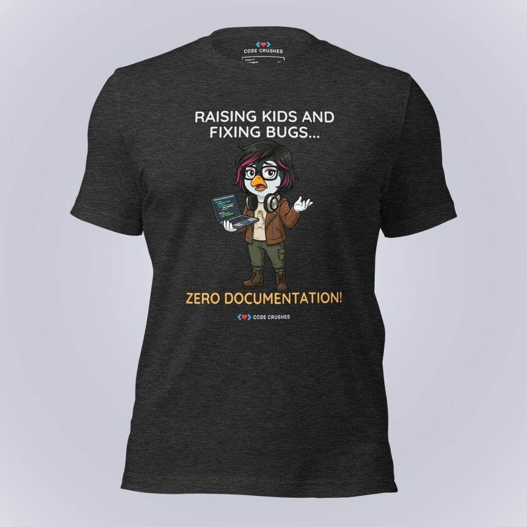 Code Crushes T-SHIRT Dark Grey Heather / S Raising Kids and Fixing Bugs... Zero Documentation. T-Shirt