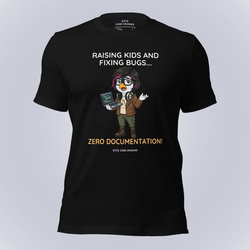 Code Crushes T-SHIRT Black / S Raising Kids and Fixing Bugs... Zero Documentation. T-Shirt