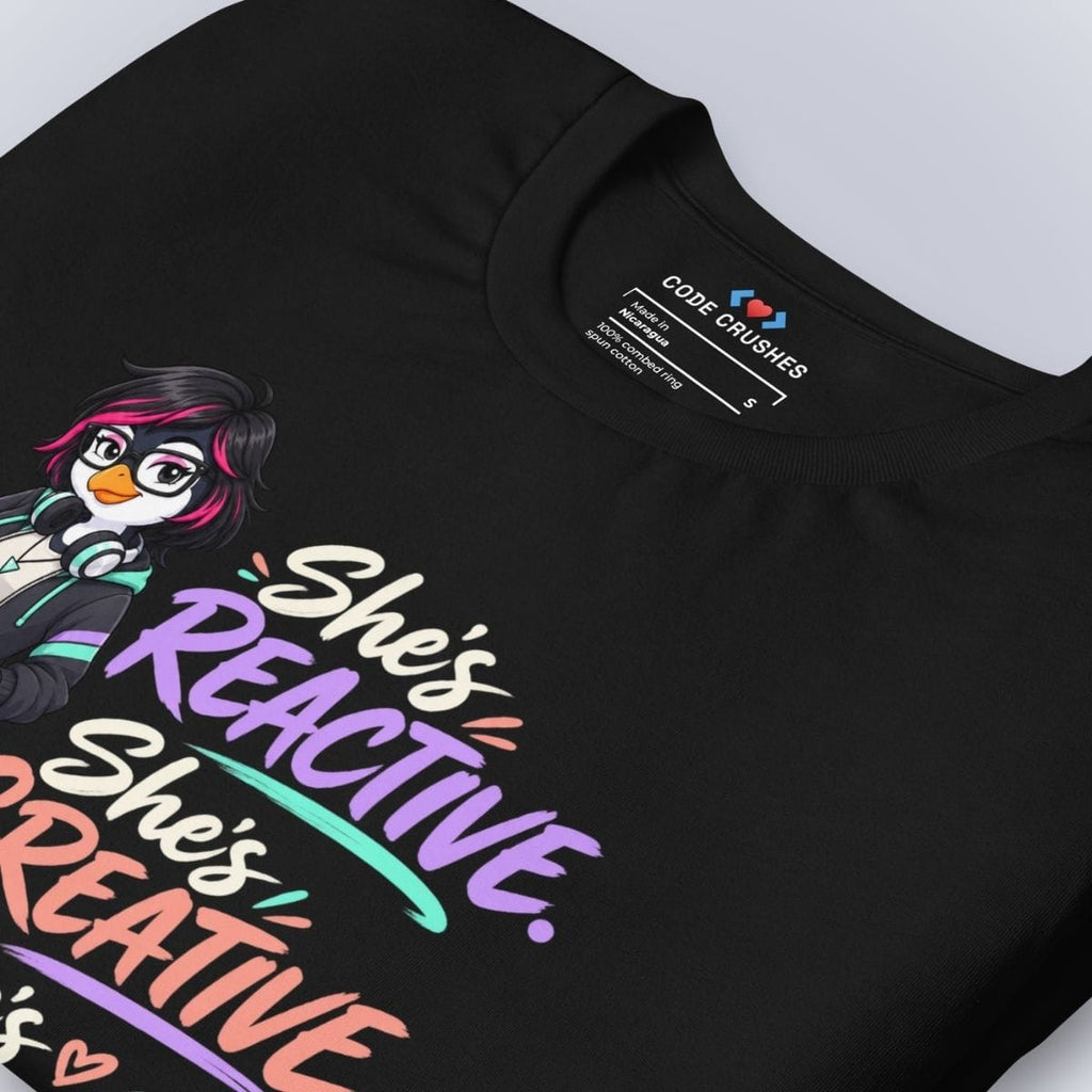Code Crushes T-SHIRT She's Reactive, She's Creative, She's Addictive T-Shirt