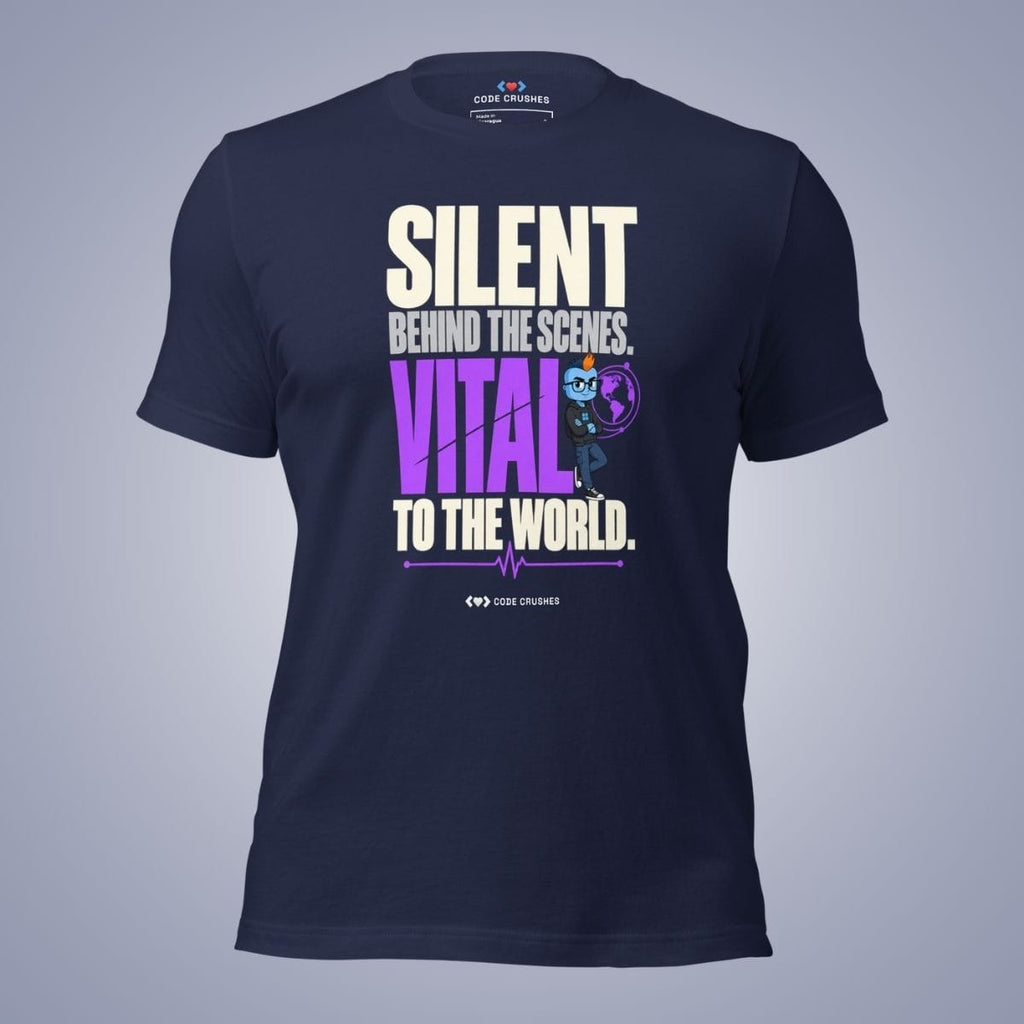 Code Crushes T-SHIRT Navy / S Silent Behind the Scenes, Vital to the World T-Shirt