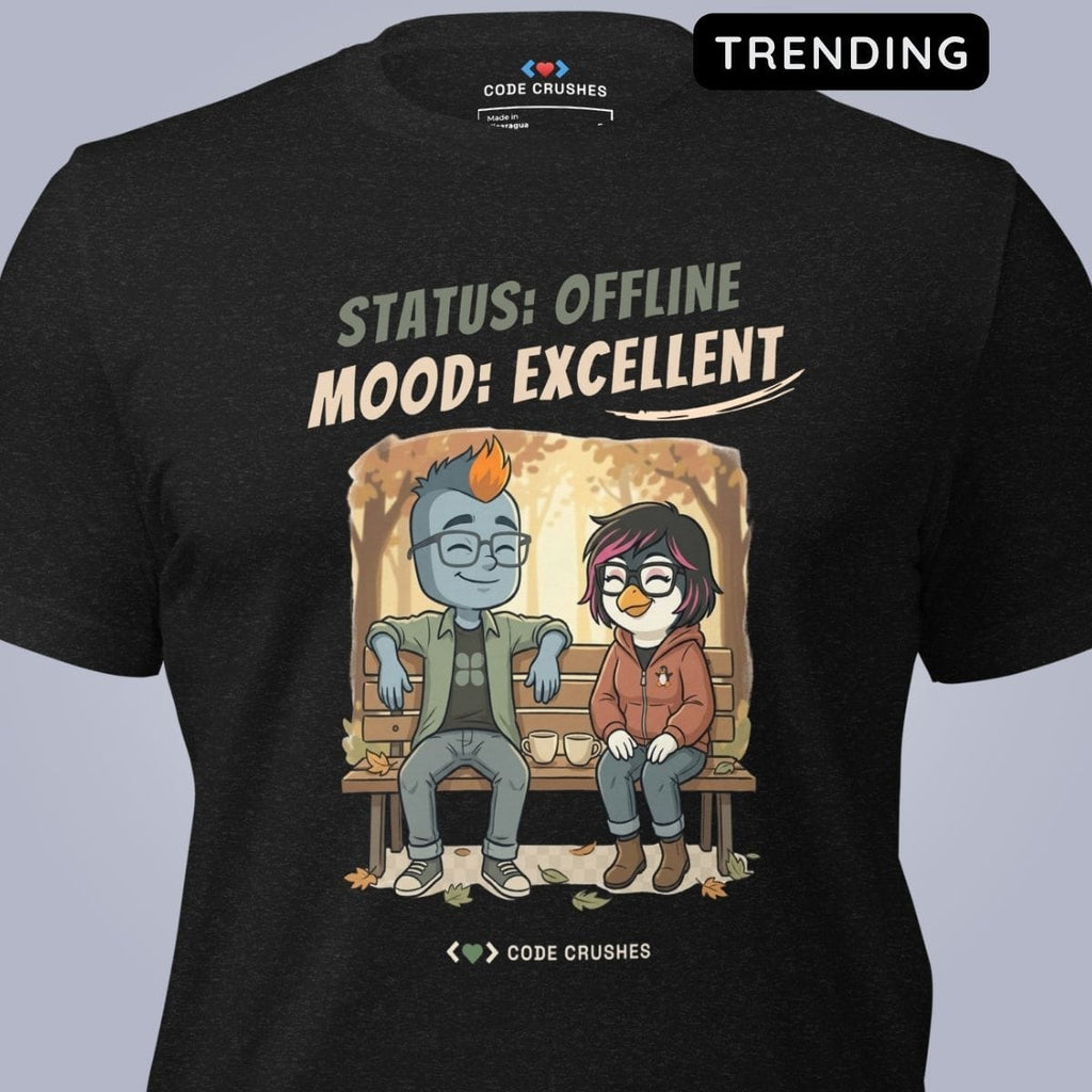 Code Crushes T-SHIRT Status: Offline, Mood: Excellent T-Shirt