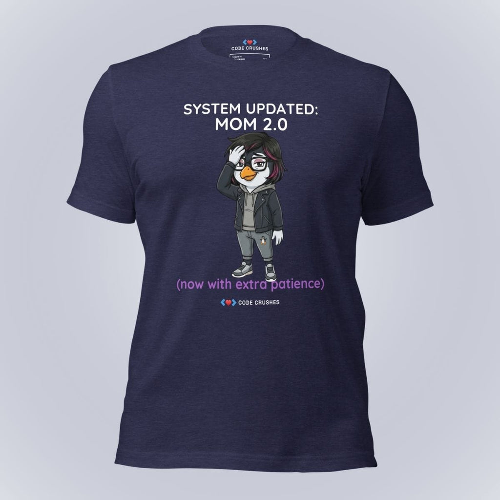 Code Crushes T-SHIRT Heather Midnight Navy / S System Updated: Mom 2.0. Now With Extra Patience. T-Shirt