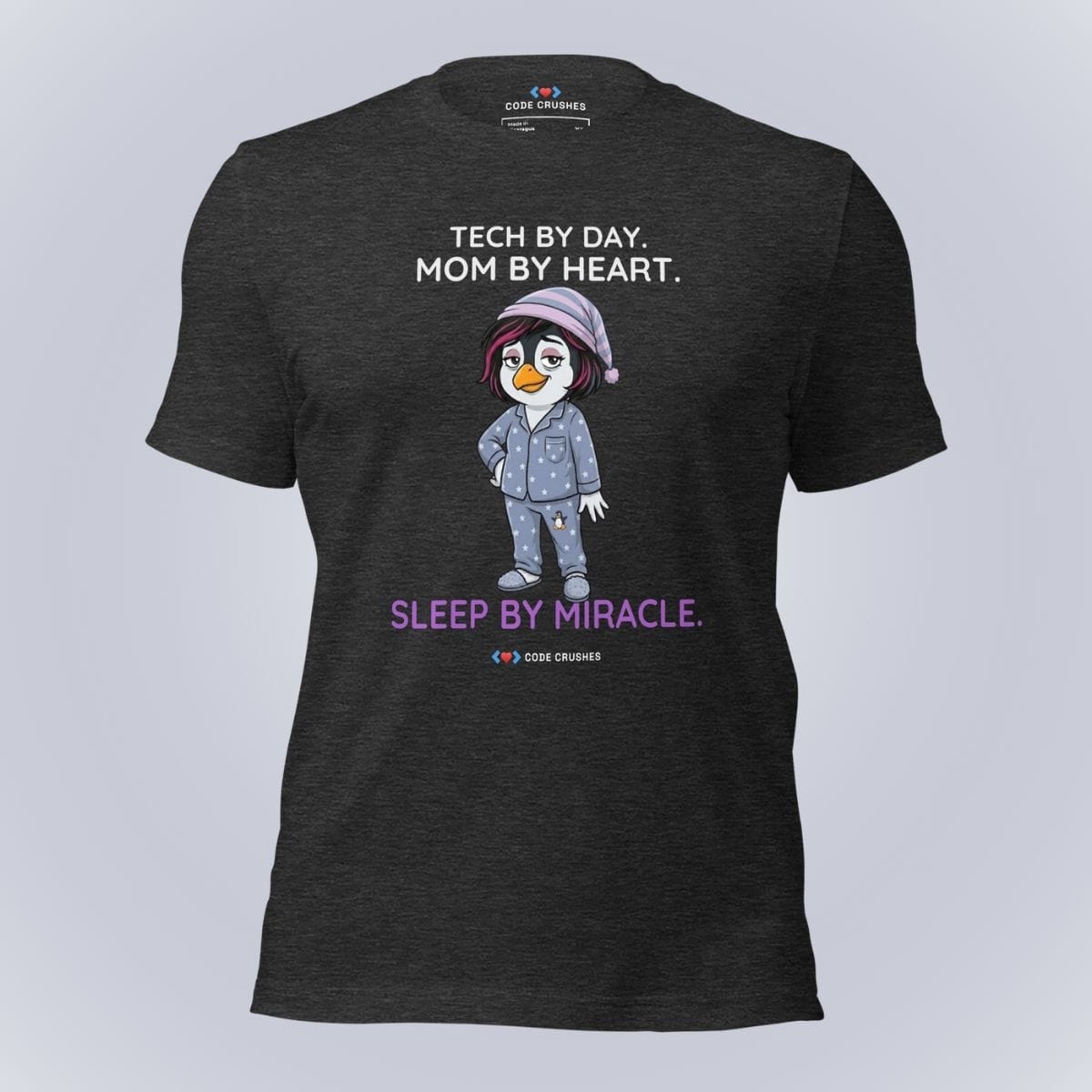 Code Crushes T-SHIRT Dark Grey Heather / S Tech by Day. Mom by Heart. Sleep by Miracle. T-Shirt