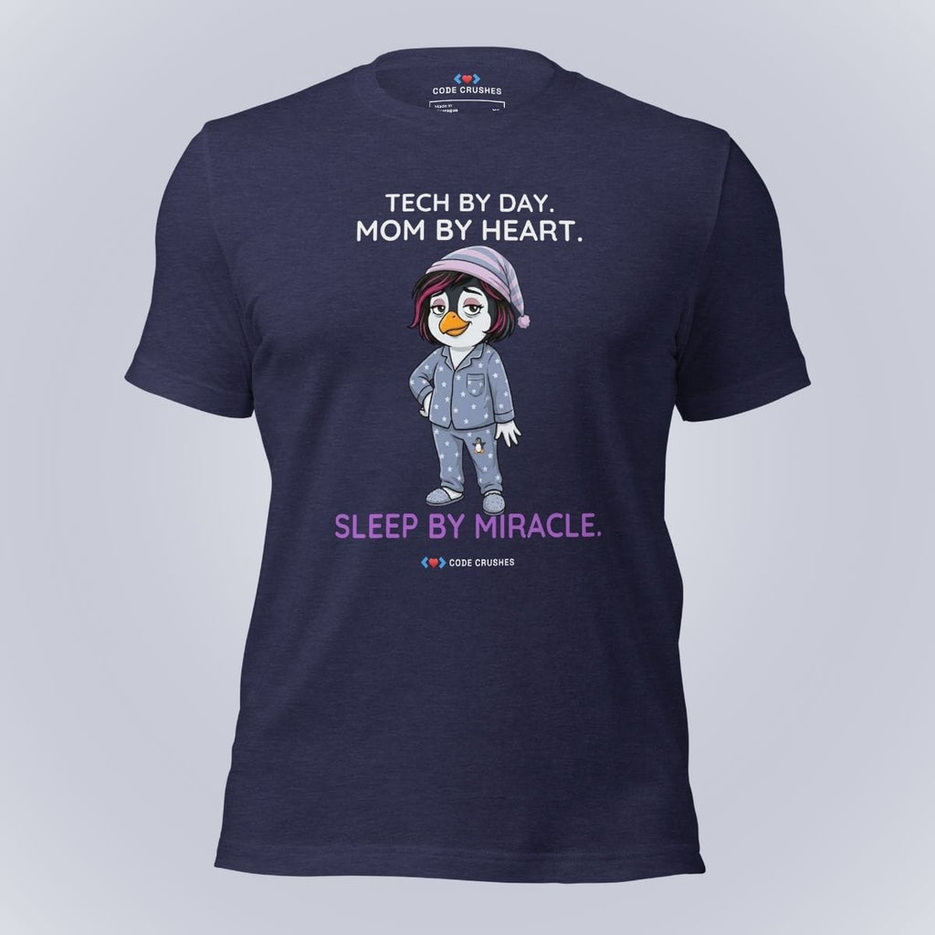 Code Crushes T-SHIRT Heather Midnight Navy / S Tech by Day. Mom by Heart. Sleep by Miracle. T-Shirt