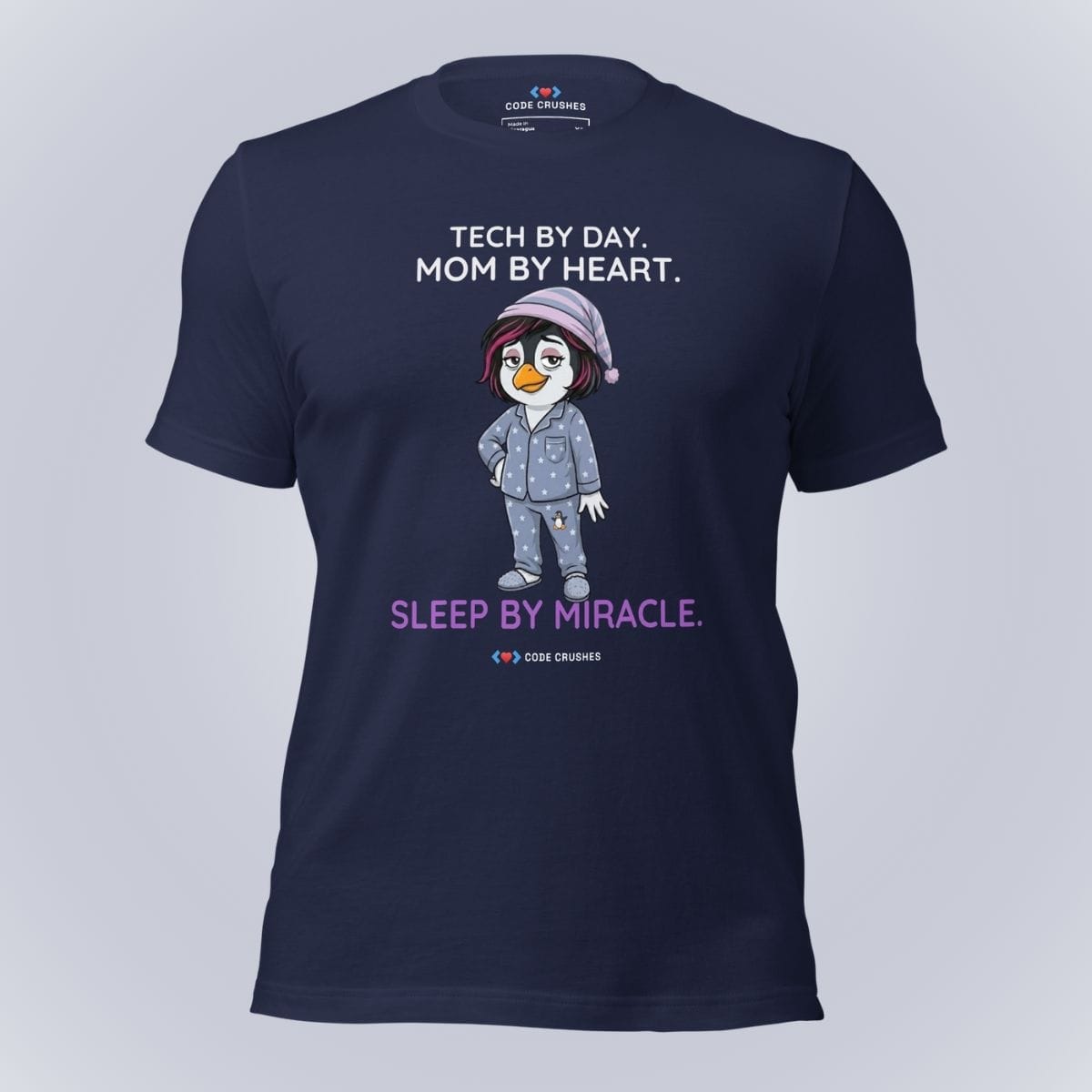 Code Crushes T-SHIRT Navy / S Tech by Day. Mom by Heart. Sleep by Miracle. T-Shirt