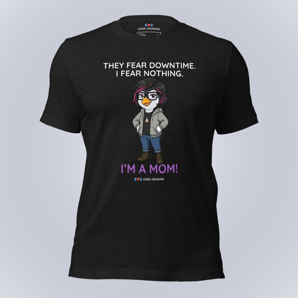 Code Crushes T-SHIRT Black Heather / S They Fear Downtime. I Fear Nothing. I'm a Mom. T-Shirt