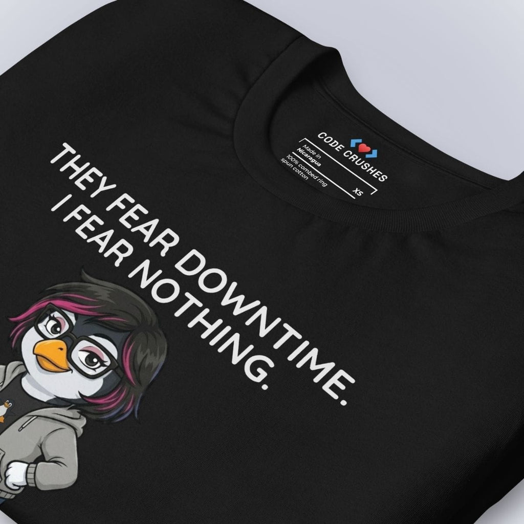 Code Crushes T-SHIRT They Fear Downtime. I Fear Nothing. I'm a Mom. T-Shirt