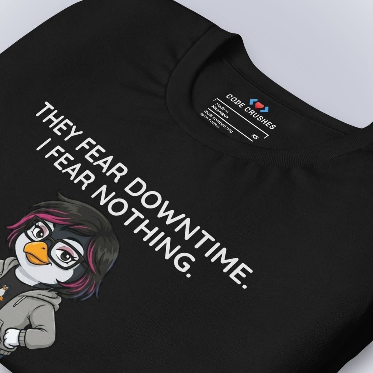 Code Crushes T-SHIRT They Fear Downtime. I Fear Nothing. I'm a Mom. T-Shirt
