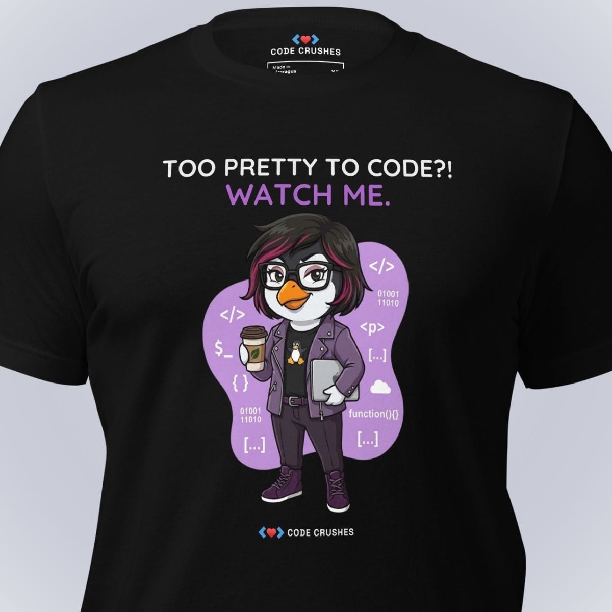 Code Crushes T-SHIRT Too Pretty to Code?! Watch Me. T-Shirt