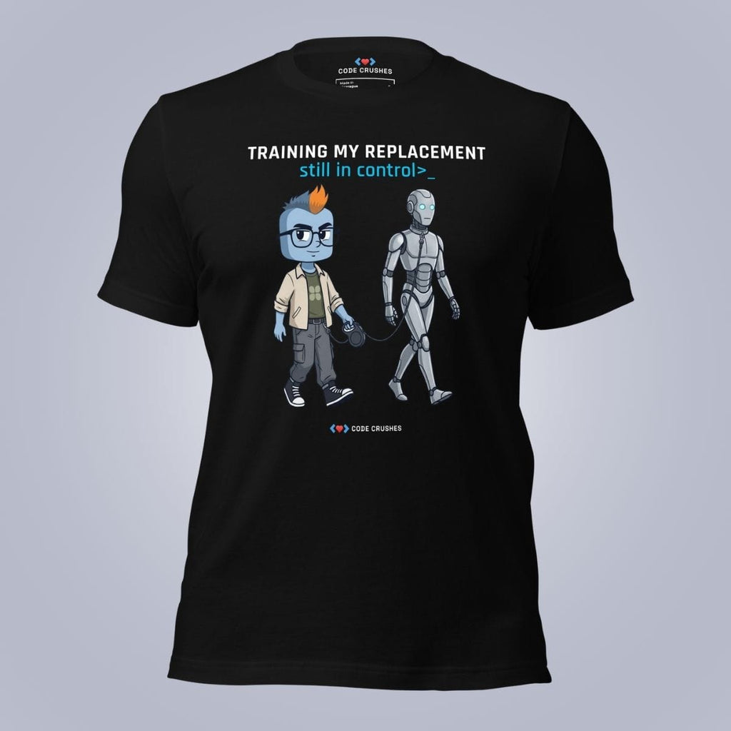 Code Crushes T-SHIRT Black / S Training My Replacement T-Shirt
