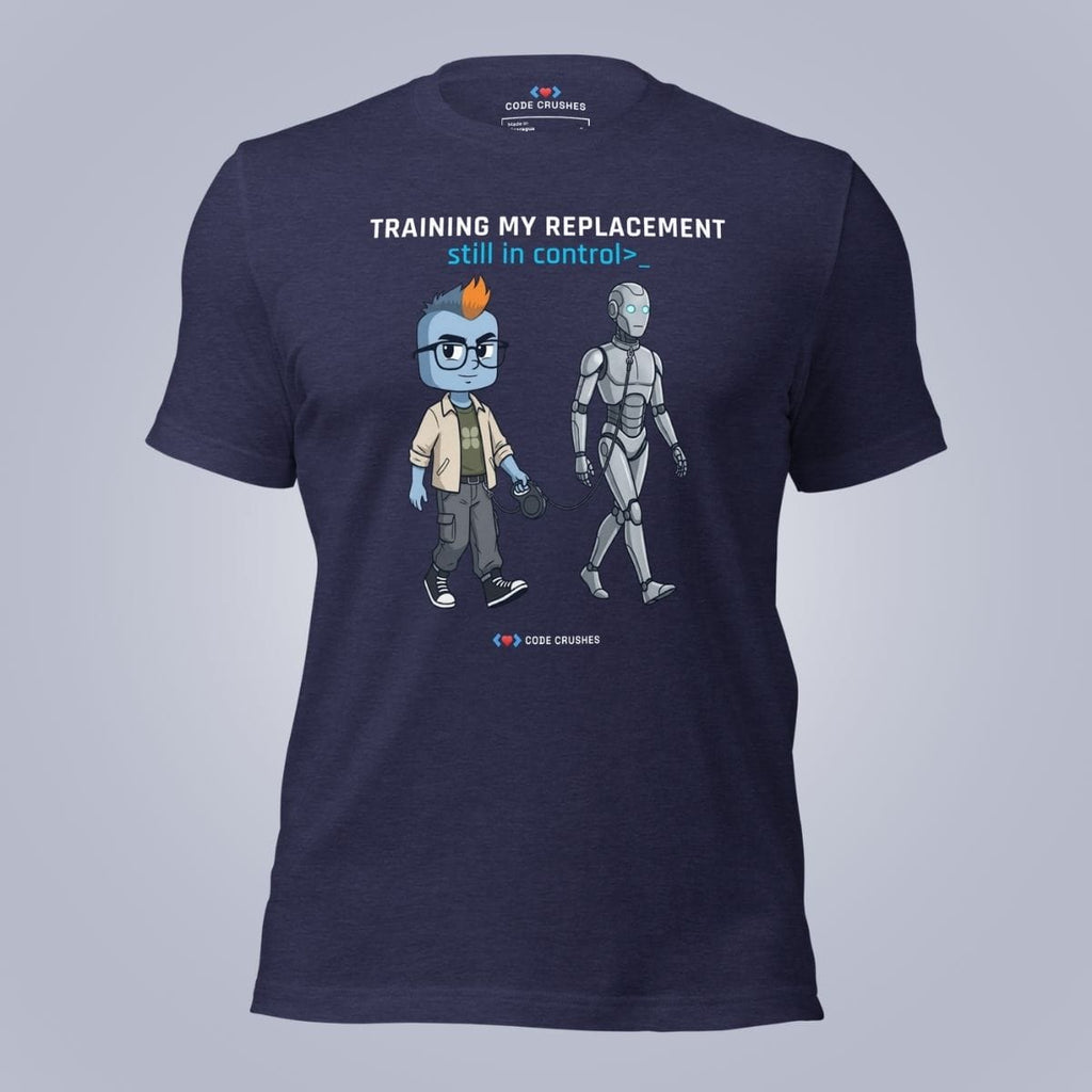Code Crushes T-SHIRT Heather Midnight Navy / S Training My Replacement T-Shirt