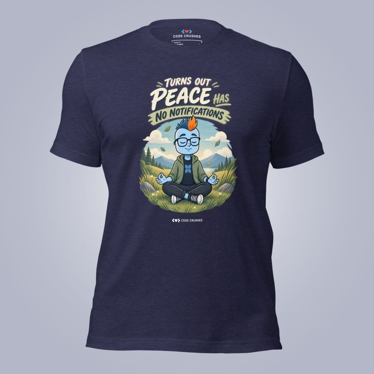 Code Crushes T-SHIRT Heather Midnight Navy / S Turns Out Peace Has No Notifications T-Shirt